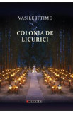 Colonia de licurici - Vasile Iftime