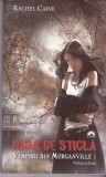 AS - RACHEL CAINE - CASA DE STICLA, PARTEA A DOUA