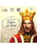 Cumpara ieftin Cunoaste-l pe&hellip; Stefan cel Mare/***