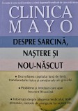 Cumpara ieftin Clinica Mayo. Despre sarcina, nastere si nou-nascut - 2005 - Roger W. Harms (BF104)
