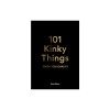 101 Kinky Things Even You Can Do