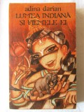 &quot;LUMEA INDIANA SI FILMELE EI&quot;, Adina Darian, 1990. Carte noua
