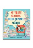 Cumpara ieftin Nu vreau sa citesc. Deloc. Si punct. Sfarsit., Didactica Publishing House