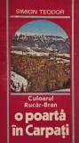 O poarta in Carpati. Culoarul Rucar-Bran - Simion Teodor