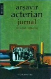 Arsavir Acterian - Jurnal 1929-1945, 1958-1990, Humanitas