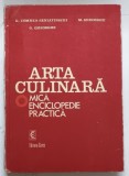 ARTA CULINARA , MICA ENCICLOPEDIE PRACTICA de M. GHEORGHE , G. GHEORGHE , G. COMNEA SENIATINSCHI , 1982 *COTOR INTARIT CU SCOCI