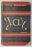 JAR , roman de LIVIU REBREANU , 1941, EDITIA A VI -A , * MINIMA UZURA