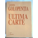 Anton Golopenția - Ultima carte: text integral al declarațiilor &icirc;n anchetă....