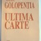Anton Golopenția - Ultima carte: text integral al declarațiilor &icirc;n anchetă....