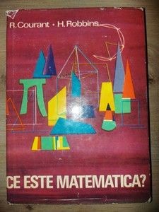 Ce este matematica? - R. Courant, H. Robbins foto