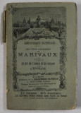 OEUVRES CHOISIES de MARIVAUX , TOME PREMIER : LE JEU DE L &#039; AMOUR ET DU HASARD / L &#039;EPREUVE , 1893