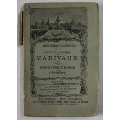OEUVRES CHOISIES de MARIVAUX , TOME PREMIER : LE JEU DE L &#039; AMOUR ET DU HASARD / L &#039;EPREUVE , 1893