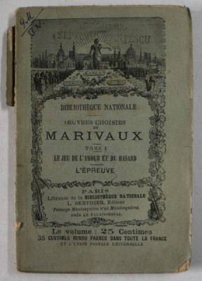 OEUVRES CHOISIES de MARIVAUX , TOME PREMIER : LE JEU DE L &amp;#039; AMOUR ET DU HASARD / L &amp;#039;EPREUVE , 1893 foto