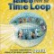 Tales from the Time Loop: The Most Comprehensive Expose of the Global Conspiracy Ever Written and All You Need to Know to Be Truly Free