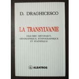 D. Draghicesco - La Transylvanie: esquisse historique (1997, ediție anastatică)
