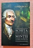 Schita pentru un tablou istoric al progreselor mintii omenesti. Editura Herald, 2021 - Nicolas de Condorcet