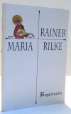 RUGACIUNILE de RAINER MARIA RILKE , 1998