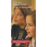 Hov&aacute; tűnt a kicsi l&aacute;nyom? - Tanith Carey