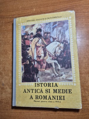 istoria antica si medie a romaniei - manual pentru clasa a 8-a - din anul 1989 foto