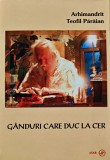 Cumpara ieftin Ganduri care duc la cer - 2008 - Teofil Paraian (B223)
