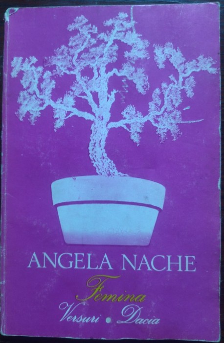 ANGELA NACHE (MAMIER): FEMINA (VERSURI, editia princeps - 1985) [DEDICATIE / AUTOGRAF]
