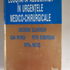 Ecografia abdominala in urgentele medico-chirurgicale - Gheorghe Gluhovschi
