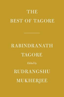 The Best of Tagore: Edited and Introduced by Rudrangshu Mukherjee