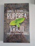 Ruperea vrajii. Religia ca fenomen natural &ndash; Daniel C. Dennett