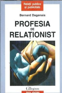 Profesia de relationist - Bernard Dagenais foto
