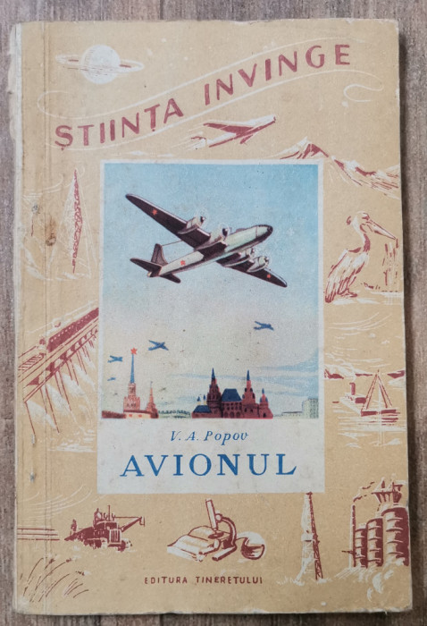 V A Popov - Avionul, despre constructia și zborul lui 1954