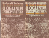 Barbara W.Tuchman-O oglinda indepartata 2 vol.