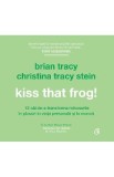 Audiobook Kiss that frog! - Brian Tracy, Christina Tracy Stein