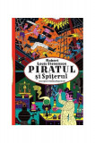 Piratul și Spițerul - Paperback brosat - Robert Louis Stevenson - Pandora M