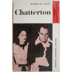 Chatterton (Drame) &ndash; Alfred de Vigny (editie in limba franceza)