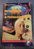 Incursiune in astronumerologie Michele Perras