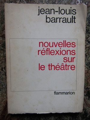 Nouvelles r&amp;eacute;flexions sur le th&amp;eacute;&amp;acirc;tre - Jean-Louis BARRAULT foto