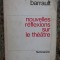 Nouvelles r&eacute;flexions sur le th&eacute;&acirc;tre - Jean-Louis BARRAULT