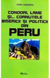 Condori, lame si... cornutele bisericii si politicii din Peru&amp;#65279; - Doru Ciucescu