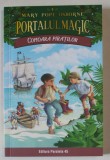 PORTALUL MAGIC , COMOARA PIRATILOR de MARY POPE OSBORNE , ilustratii de SAL MURDOCCA , 2019