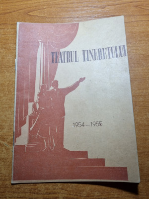 program teatrul tineretului 1954-1955-serban cantacuzino,olga tudorache foto