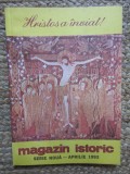 Magazin Istoric, Nr. 4 - APRILIE 1993