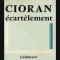 Ecartelement / E. M. Cioran 1979 prima editie