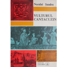 Vulturul cantacuzin &ndash; Neculai Sandru