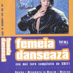 Caseta audio: Various - Femeia danseaza ( 2000 , originala , stare foarte buna )
