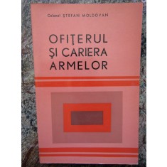 Stefan Moldovan - Ofiterul si cariera armelor AUTOGRAF
