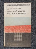 RUGATI-VA PENTRU FRATELE ALEXANDRU - Noica, Humanitas