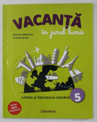 VACANTA IN JURUL LUMII , MANUAL DE LIMBA SI LITERATURA ROMANA , CLASA A - V-A de RAMONA RADUCANU si CODRUTA BRAUN , 2020 foto