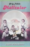 Die Fidelen M&ouml;lltaler - Unser Neues Motto, Caseta audio