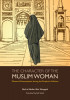 The Character of the Muslim Woman: Women&#039;s Emancipation During the Prophet&#039;s Lifetime