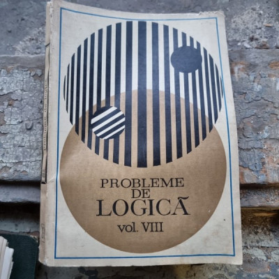 Probleme de logica (volumul 8) foto